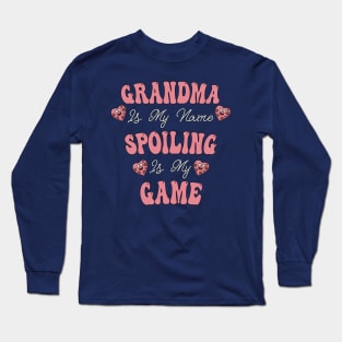 Grandma Funny Quote, Spoiling Is My Game Long Sleeve T-Shirt